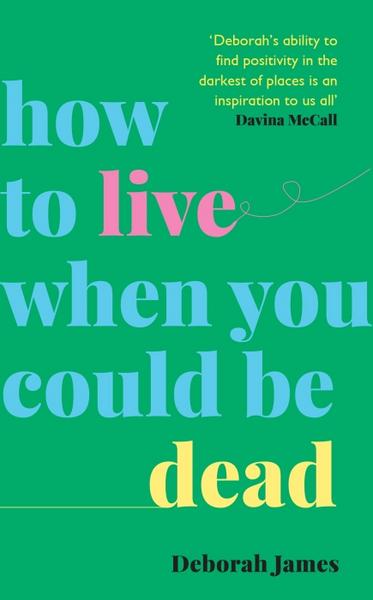 Book Cover: How to live when you could be dead